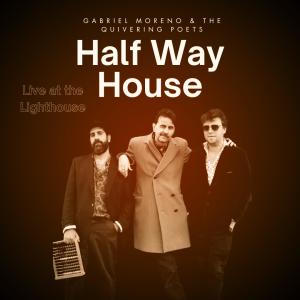 Gabriel Moreno的專輯Halfway House (Live) (Live)