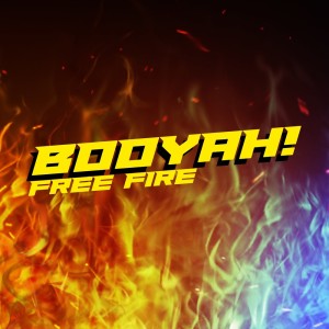 TATANX的专辑Booyah! Free Fire