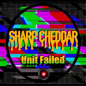 Album Unit Failed from Sharp Cheddar
