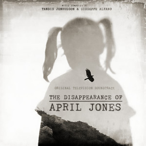 อัลบัม The Disappearance of April Jones (Original Television Soundtrack) ศิลปิน 