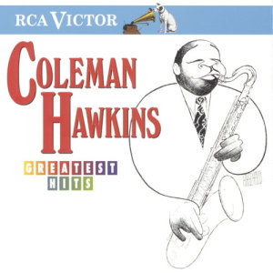 ดาวน์โหลดและฟังเพลง Body and Soul พร้อมเนื้อเพลงจาก Coleman Hawkins