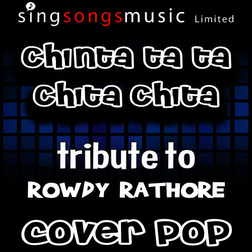 Chinta ta ta Chita Chita (Tribute)