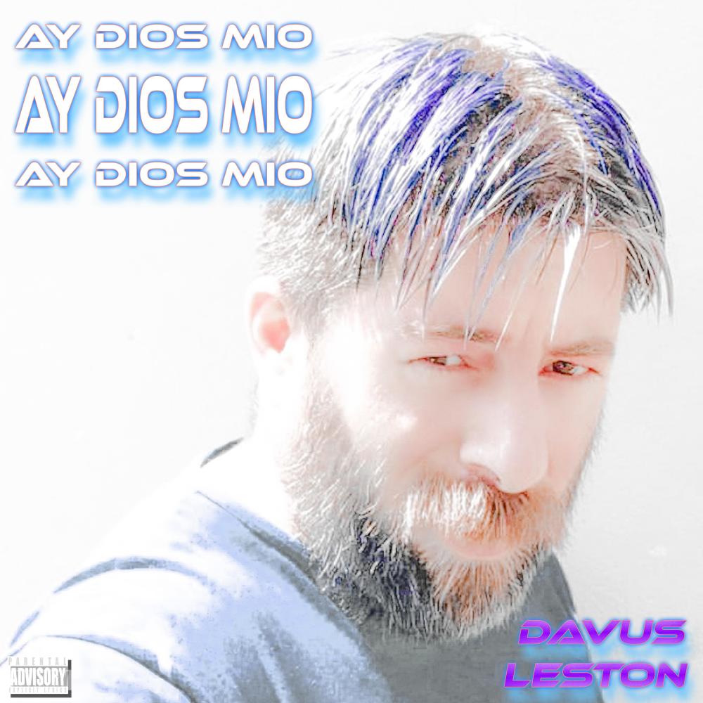 Ay Dios Mio (Explicit)