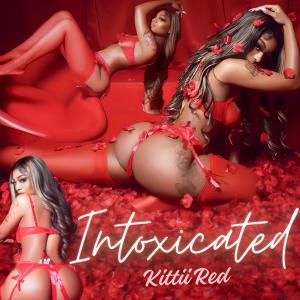 收聽KITTII RED的Intoxicated (Explicit)歌詞歌曲