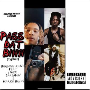 Cakeman的專輯Pass Dat Bihh (Cypher) [Explicit]