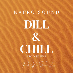 Dengarkan Dill & Chill lagu dari Feel G dengan lirik