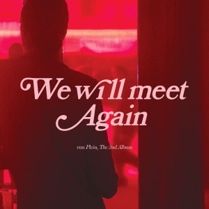 Van Plein的專輯We Will Meet Again