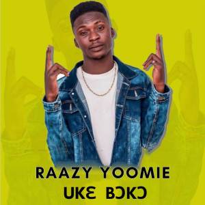 ดาวน์โหลดและฟังเพลง Ti Ba Yaa Tɔ พร้อมเนื้อเพลงจาก Raazy Yoomie