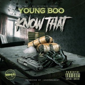 Dengarkan Know That (Explicit) lagu dari Young Boo dengan lirik