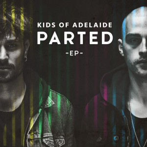 Kids of Adelaide的專輯Parted Ep