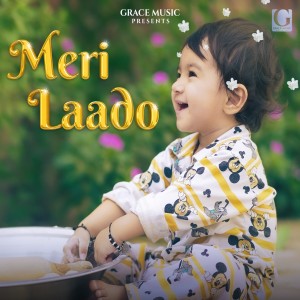 Listen to Meri Laado song with lyrics from Upasna Gahlot
