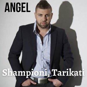 Listen to Shampioni, Tarikati song with lyrics from Angel