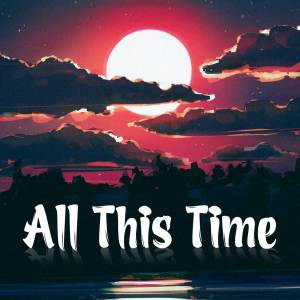 Album All This Time (Cover) oleh Raphael