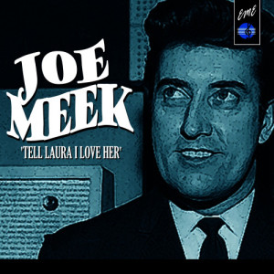 收聽Joe Meek的Can't You Hear My Heart歌詞歌曲