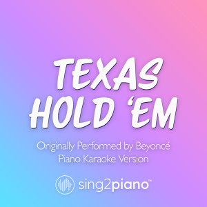TEXAS HOLD 'EM (Originally Performed by Beyoncé) (Piano Karaoke Version)
