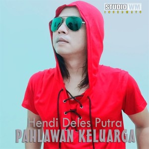 Hendi Deles Putra的專輯Pahlawan Keluarga (Explicit)