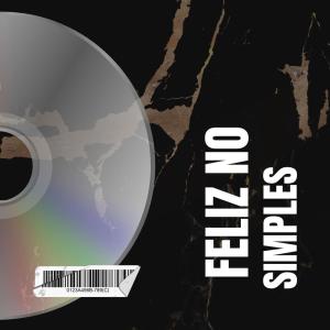 ดาวน์โหลดและฟังเพลง Feliz no simples พร้อมเนื้อเพลงจาก Sidao Mc