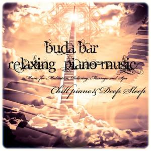 อัลบัม Buda Bar (Relaxing Piano Music) ศิลปิน Piano Chill