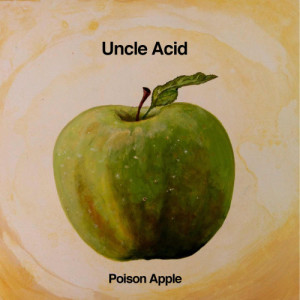 Uncle Acid的專輯Poison Apple