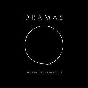 DRAMAS的專輯Nothing Is Permanent