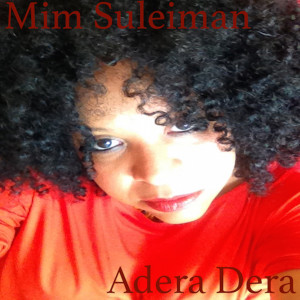 Listen to Adera Dera song with lyrics from Mim Suleiman