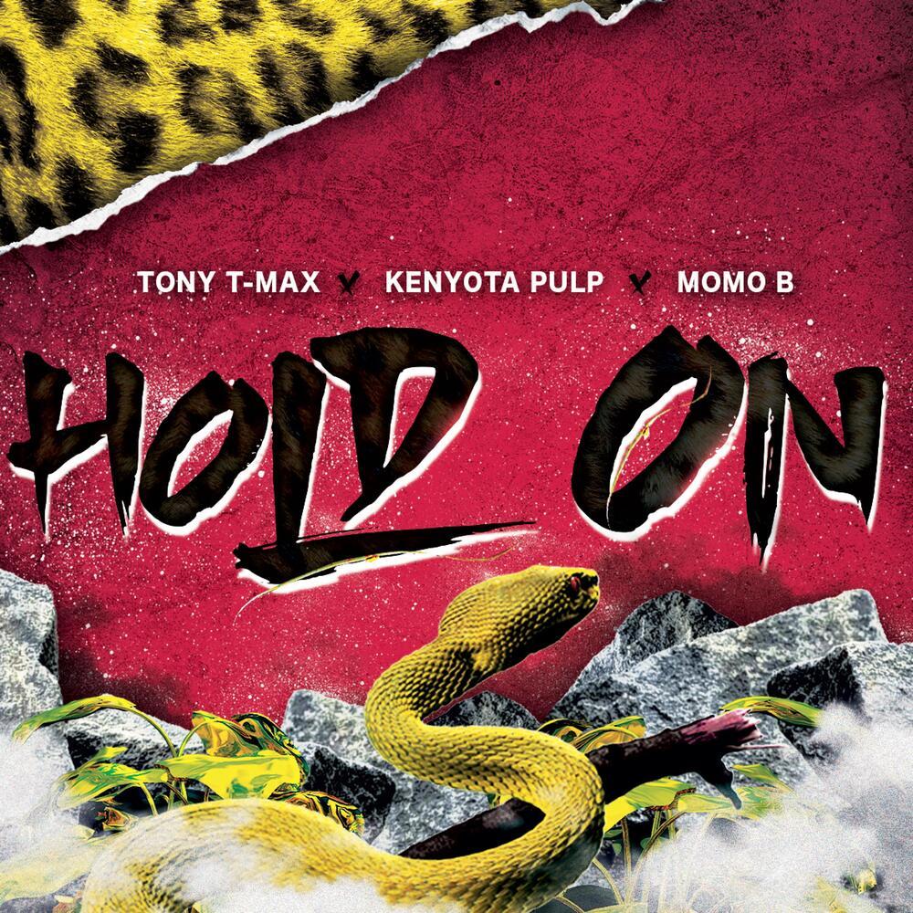 Hold on (feat. Kenyota Pulp & Momo B)