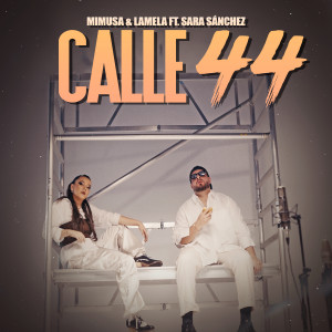 收聽Mimusa的Calle 44歌詞歌曲