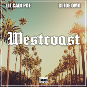 Lil Cadi Pge的专辑Westcoast (Explicit)
