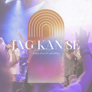 Album Jag kan se from Hope Church Worship
