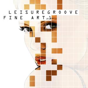 อัลบัม Fine Art Part 1 / Don't Stop the Music ศิลปิน LeisureGroove