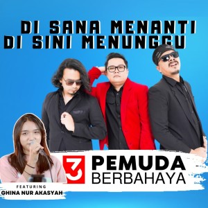 Disana Menanti Disini Menunggu (Live) dari 3 Pemuda Berbahaya