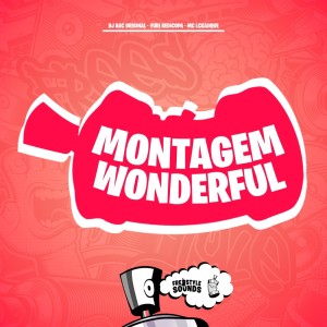 收听DJ AGC Original的MONTAGEM WONDERFUL (Explicit)歌词歌曲