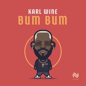 ดาวน์โหลดและฟังเพลง Bum Bum พร้อมเนื้อเพลงจาก Karl Wine