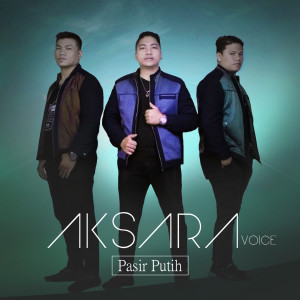 Dengarkan Pasir Putih lagu dari Aksara Voice dengan lirik