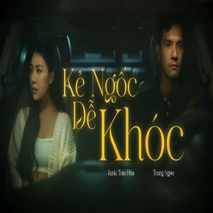 Album Kẻ Ngốc Dễ Khóc (Lofi) (Explicit) oleh Trung Ngon