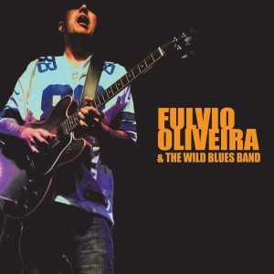 Fúlvio Oliveira的專輯Fulvio Oliveira & the Wild Blues Band