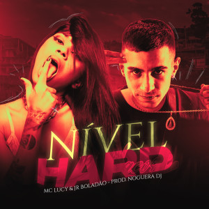 Listen to Nível Hard (Explicit) song with lyrics from JR Boladao