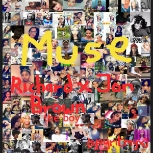 ดาวน์โหลดและฟังเพลง Muse (feat. Jon) (Explicit) พร้อมเนื้อเพลงจาก Richard Brown