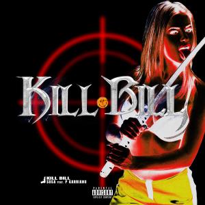 Album Kill Bill (Explicit) oleh S0SA