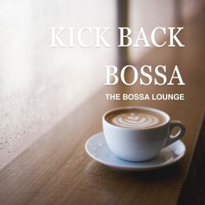 The Bossa Lounge的专辑Kick Back Bossa