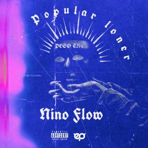 收聽Peso Trel的Popular Loner / Nino Flow (Explicit)歌詞歌曲