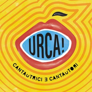 Album Urca! Cantautrici e cantautori from Various