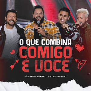 Album O Que Combina Comigo é Você (Na Linha do Tempo, Ao Vivo) from Zé Henrique & Gabriel