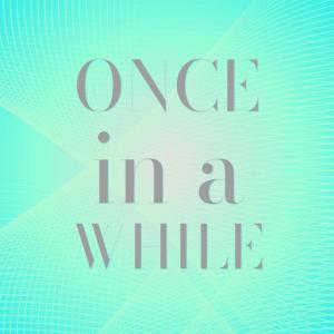 Listen to Once in a While song with lyrics from The Chimes