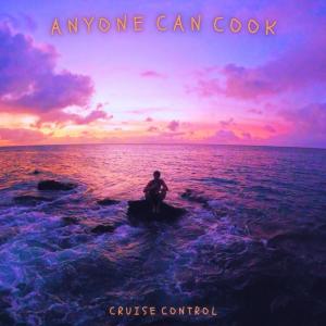 Cruise Control的專輯Anyone Can Cook