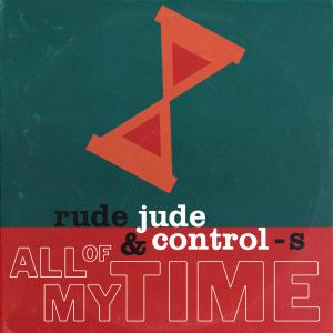 收聽Control-S的All of My Time歌詞歌曲