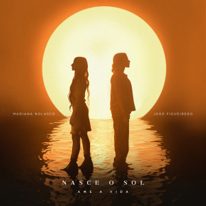 Album Nasce o Sol: Ame a Vida from João Figueiredo