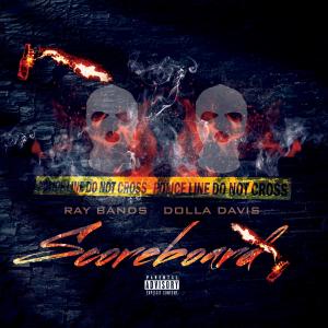 收聽Ray Bands的ScoreBoard (feat. Dolla Davis) (Explicit)歌詞歌曲