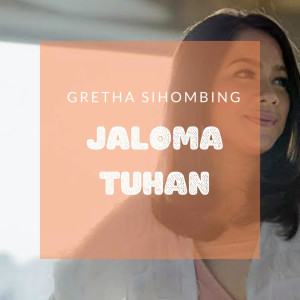 Album Jaloma Tuhan oleh Gretha Sihombing