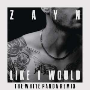 ดาวน์โหลดและฟังเพลง LIKE I WOULD (Lenno Remix) (The White Panda Remix) พร้อมเนื้อเพลงจาก ZAYN